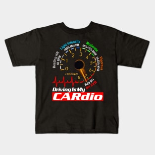 Driving is my CARdio Tuner Mechanic Car Lover Enthusiast Gift Idea Kids T-Shirt
